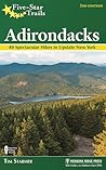 Five-Star Trails: Adirondacks: Your Guide to 46 Spectacular Hikes
