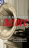 Contrabbandieri d'amore by Laura Costantini