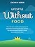 Lifestyle Without Food