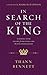 In Search of the King by Thann Bennett