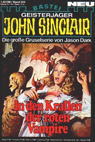 John Sinclair - Folge 0223: In den Krallen der roten Vampire (Kindle Edition)
