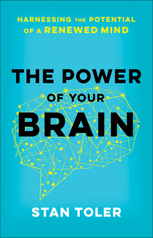The Power of Your Brain: Harnessing the Potential of a Renewed Mind (Paperback)