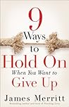 9 Ways to Hold on...