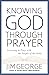 Knowing God Through Prayer:...
