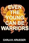 Even the Young Can be Warriors