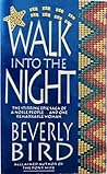 Walk Into the Night by Beverly Bird