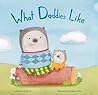 What Daddies Like by Judy Carey Nevin What Daddies Like by Judy Carey Nevin