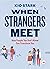 When Strangers Meet: How Pe...