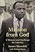 A Mission from God: A Memoir and Challenge for America