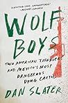 Wolf Boys by Dan Slater