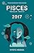 Mystic Medusa: Pisces 2017 - Your Awesome Year Ahead