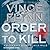 Order to Kill (Mitch Rapp, #15)