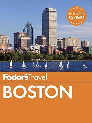 Fodor S Boston By Fodor S Travel Publications Inc