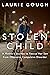 Stolen Child: A Mother's Jo...