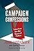 Campaign Confessions by John Laschinger