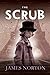 The Scrub (The Ringbook Trilogy 1)
