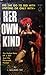 Her Own Kind: The Violent S...