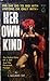 Her Own Kind: The Violent Story of a Girl and Her Perverted Passion