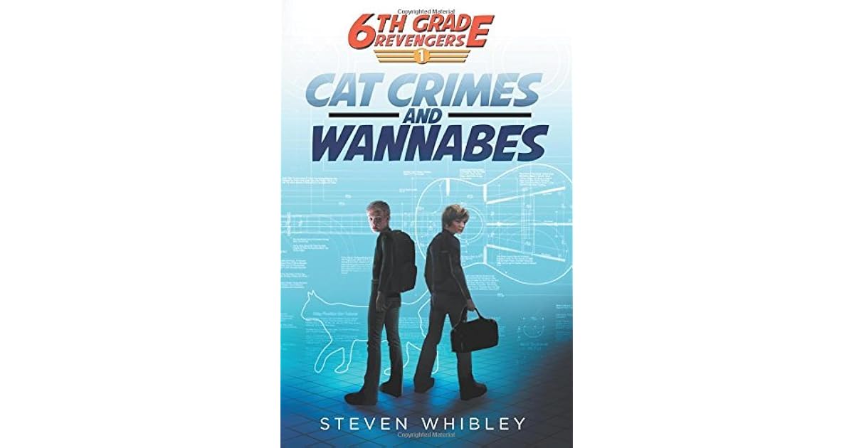 6th Grade Revengers Cat Crimes And Wannabes By Steven Whibley