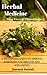 Herbal Medicine: A BEGINNER...