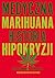 Medyczna Marihuana. Historia hipokryzji