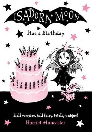 Isadora Moon Has a Birthday (Isadora Moon #3)