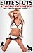 Elite Sluts: 4 Tales Of Extreme Sex