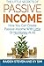 Passive Income: How You Can...