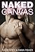 Naked Canvas (An Alpha Billionaire Romance)