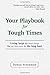 Your Playbook For Tough Times: Living Large On Small Change, For The Short Term Or The Long Haul