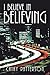 I Believe in Believing