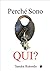 Perché Sono Qui? (Italian Edition)