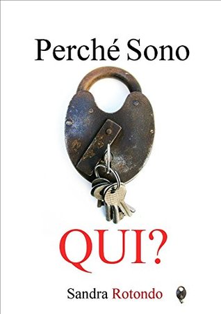 Perché Sono Qui? (Italian Edition)