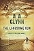 The Lonesome Gun by A.A. Glynn