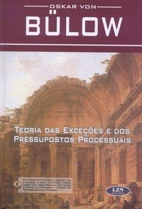 Teoria das Exceções e dos Pressupostos Processuais