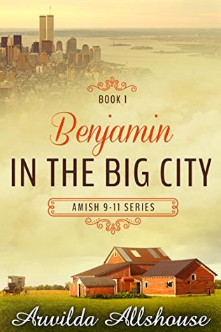 Amish Inspirational: Benjamin in the Big City: A Rumspringa Romance (Amish 9/11 Book 1)