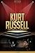 Kurt Russell Unauthorized & Uncensored (All Ages Deluxe Edition with Videos)