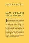 Män förklarar saker för mig by Rebecca Solnit