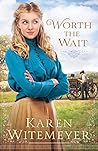Worth the Wait by Karen Witemeyer