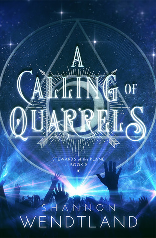 A Calling Of Quarrels (Stewards of the Plane #2)