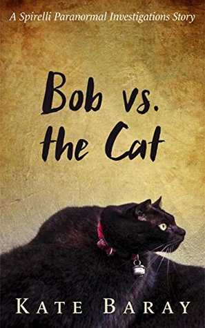 Bob vs. The Cat (Kindle Edition)