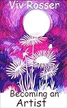 Creating Journals (Book 17) - On Becoming an Artist