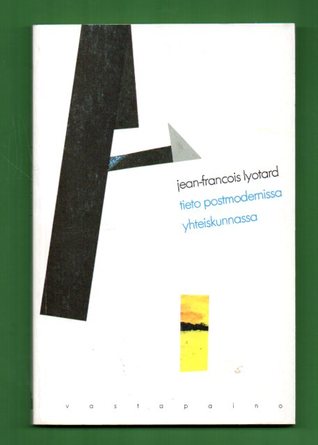 Tieto postmodernissa yhteiskunnassa