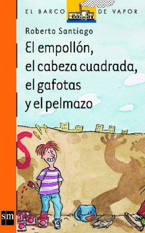 El empollón, el cabeza cuadrada, el gafotas y el pelmazo (Kindle Edition)