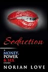 Seduction: A Mone...