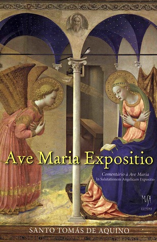Ave Maria Expositio: Comentário à Ave Maria