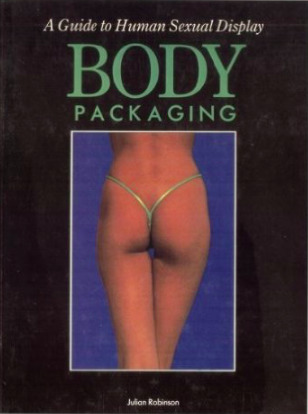 Body Packaging: A Guide to Human Sexual Display