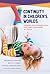 Continuity in Children's Worlds: Choices and Consequences for Early Childhood Settings (Early Childhood Education Series)