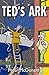 Ted's Ark