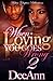 When Loving You Goes Wrong 2 by DeeAnn When Loving You Goes Wrong 2 by DeeAnn